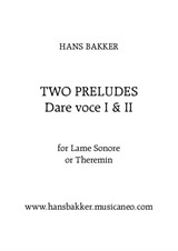Two Preludes - Dare voce I & II for Lame sonore or Theremin